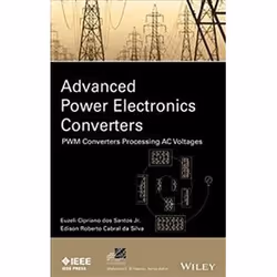 ISBN Advanced Power Electronics Converters : PWM Converters Processing AC Voltages, Anglais, Couverture rigide, 376 pages