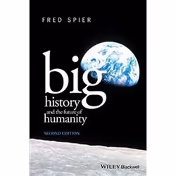 ISBN Big History and the Future of Humanity, histoire, Anglais, 360 pages