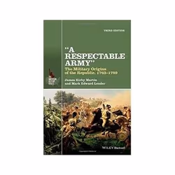 ISBN Respectable Army: The Military Origins of the Republic, 1763-1789, histoire, Anglais, 264 pages
