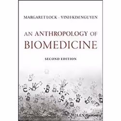 ISBN Anthropology of Biomedicine, Education, Anglais, 560 pages