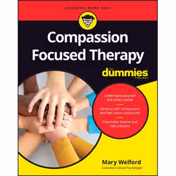 ISBN Compassion Focused Therapy For Dummies, Anglais, Livre broché, 336 pages