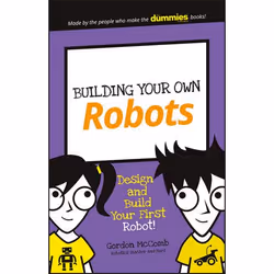 ISBN Building Your Own Robots: Design and Build Your First Robot!, Anglais, Livre broché, 128 pages