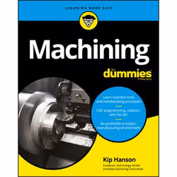 ISBN Machining For Dummies, Anglais, Livre broché, 312 pages