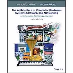 ISBN Architecture of Computer Hardware and Systems Software 6e, Informatique et Internet, Anglais, 672 pages