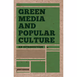 ISBN Green Media and Popular Culture, Anglais, Livre broché, 336 pages