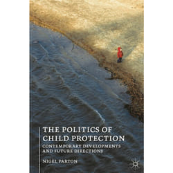 ISBN The Politics of Child Protection