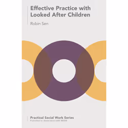 ISBN Effective Practice with Looked After Children, Anglais, Livre broché, 216 pages