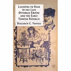 ISBN Learning to Read in the Late Ottoman Empire and the Early Turkish Republic, histoire, Anglais, Livre broché, 264 pages