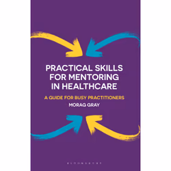 ISBN Practical Skills for Mentoring in Healthcare, Anglais, Livre broché, 192 pages