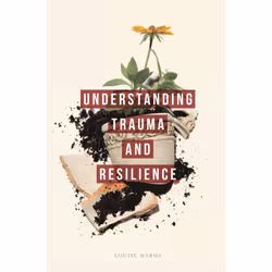 ISBN Understanding Trauma and Resilience, Anglais, Livre broché, 226 pages