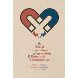 ISBN The Social Psychology of Attraction and Romantic Relationships