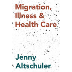 ISBN Migration, Illness and Healthcare