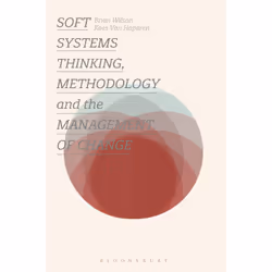 ISBN Soft Systems Thinking, Methodology and the Management of Change, Anglais, Livre broché, 508 pages