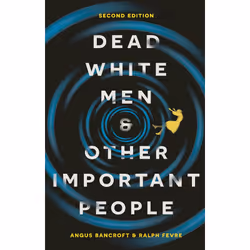 ISBN Dead White Men and Other Important People, Anglais, Livre broché, 256 pages