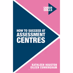 ISBN How to Succeed at Assessment Centres, Anglais, Livre broché, 280 pages