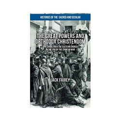 ISBN Great Powers and Orthodox Christendom: The Crisis Over the Eastern Church in the Era of the Crimean livre politique Anglais Couverture rigide