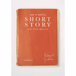 ISBN How to Write A Short Story (And Think About It), Anglais, Livre broché, 306 pages