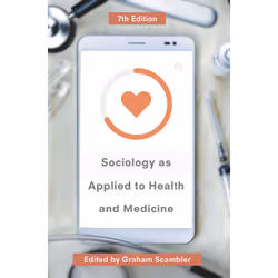 ISBN Sociology as Applied to Health and Medicine, Anglais, Livre broché, 464 pages