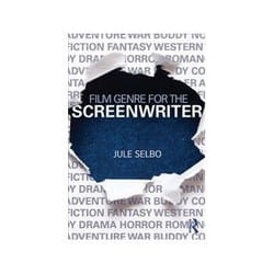 Film Genre for the Screenwriter Jule Selbo