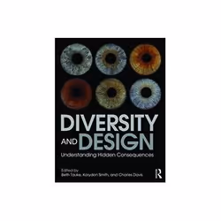 ISBN Diversity and Design: Understanding Hidden Consequences, Art &amp; design, Anglais, 326 pages