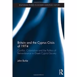 ISBN Britain and the Cyprus Crisis of 1974 : Conflict, Colonialism and the Politics of Remembrance in Gre, histoire, Anglais, ...