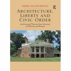 ISBN Architecture, Liberty and Civic Order, Anglais, 224 pages