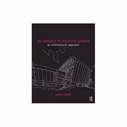 ISBN Tectonics of Structural Systems: An Architectural Approach, Education, Anglais, Livre broché, 278 pages