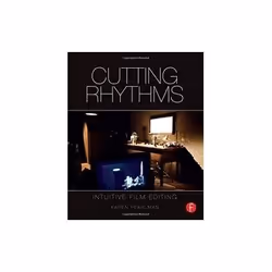 ISBN Cutting Rhythms: Intuitive Film Editing, TV & radio, Anglais, 280 pages