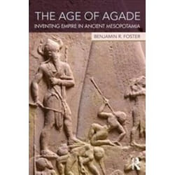 ISBN Age of Agade : Inventing Empire in Ancient Mesopotamia livre histoire Anglais