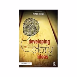 ISBN Developing Story Ideas: The Power and Purpose of Storytelling, TV &amp; radio, Anglais, 230 pages