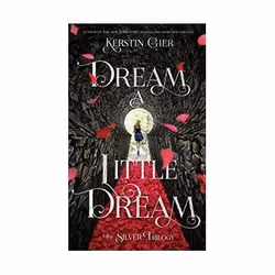 ISBN Dream a Little Dream: The Silver Trilogy, enfants & adolescents, Anglais, 352 pages