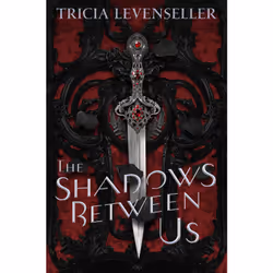 ISBN The Shadows Between Us, Anglais, Couverture rigide, 326 pages