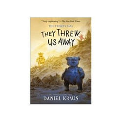 They Threw Us Away by Daniel Kraus