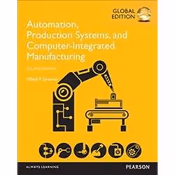 ISBN Automation, Production Systems, and Computer-Integrated Manufacturing 4e PGE, Informatique et Internet, Anglais, 816 pag ...