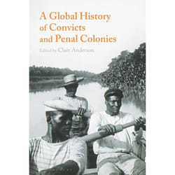 ISBN A Global History of Convicts and Penal Colonies Couverture rigide