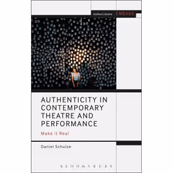 ISBN Authenticity in Contemporary Theatre and Performance (Make it Real), Anglais, Couverture rigide, 296 pages