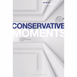 ISBN Conservative Moments (Reading Conservative Texts), histoire, Anglais, Couverture rigide, 184 pages