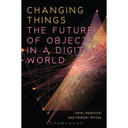 ISBN Changing Things (The Future of Objects in a Digital World) Couverture rigide