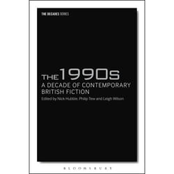 ISBN 1990s, The: A Decade of Contemporary British Fiction