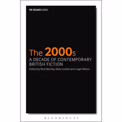 ISBN 2000s, The: A Decade of Contemporary British Fiction, Anglais, Livre broché, 312 pages