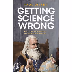 ISBN Getting Science Wrong (Why the Philosophy of Science Matters), Anglais, Livre broché, 224 pages