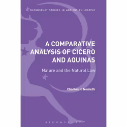 ISBN A Comparative Analysis of Cicero and Aquinas (Nature and the Natural Law), Anglais, Couverture rigide, 208 pages