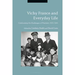 ISBN Vichy France and Everyday Life (Confronting the Challenges of Wartime, 1939-1945), Anglais, Couverture rigide, 264 pages