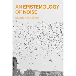 ISBN An Epistemology of Noise Couverture rigide