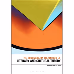 ISBN The Bloomsbury Handbook of Literary and Cultural Theory, Anglais, Couverture rigide, 800 pages