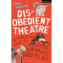 ISBN Disobedient Theatre (Alternative Ways to Inspire, Animate and Play)