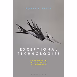 ISBN Exceptional Technologies (A Continental Philosophy of Technology), Anglais, Couverture rigide, 208 pages