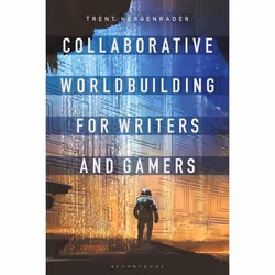 ISBN Collaborative Worldbuilding for Writers and Gamers, Anglais, Couverture rigide, 280 pages