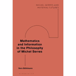 ISBN Mathematics and Information in the Philosophy of Michel Serres, Anglais, Couverture rigide, 256 pages
