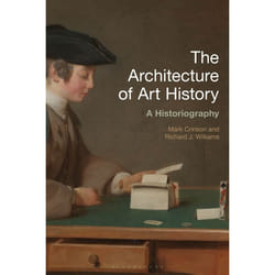 ISBN The Architecture of Art History (A Historiography) livre histoire Anglais Couverture rigide 184 pages